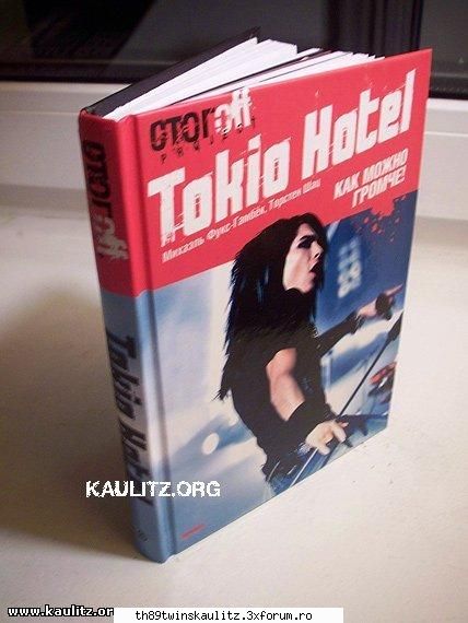 cartea tokio hotel - tot ce stiu este ca in rusia a iesit o carte - T O K I O~H O T E L
